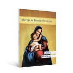 Maryja w Piśmie Świętym. Litanie, modlitwy