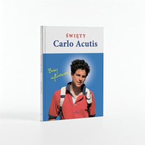 Święty Carlo Acutis. Boży influencer