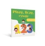 Ćwiczenia z myślenia. Piszę, liczę, rysuję